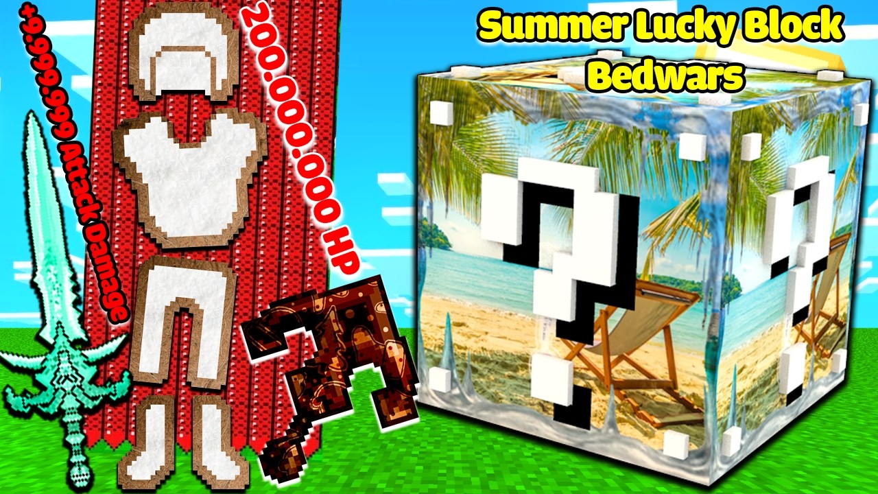 MINI GAME : SUMMER LUCKY BLOCK BEDWARS ** ÁO GIÁP QUẢ DỪA 200 TRIỆU MÁU BẤT TỬ CHẤP TẤT CẢ NOOB TEAM