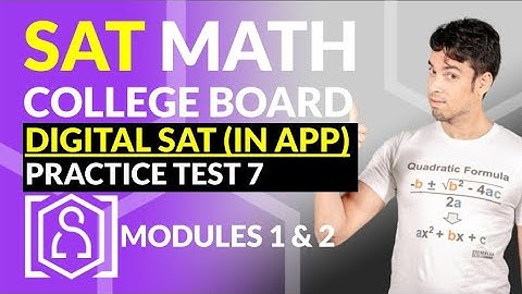 NEW SAT Math: DIGITAL SAT - Practice Test 7! Module 1 and 2 via APP in REAL TIME!