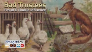 Trustee Removal | Fraud & Undue Influence