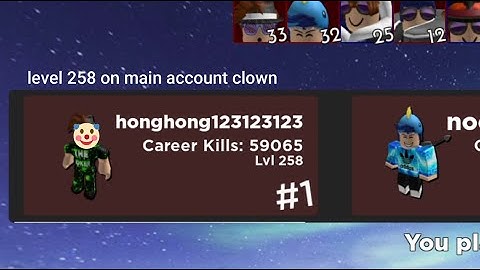 level 258 clown and he say "i