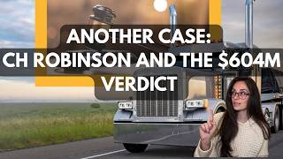 $604 MILLION Nuclear Verdict Hits CH Robinson in Another Broker Liability Case