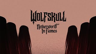 WOLFSKULL - Netherworld In Flames (Official Music Video)