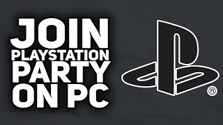 How To Join Playstation Party on PC | 2024 Easy