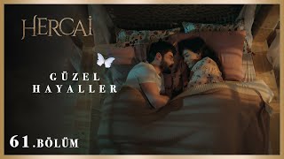 Reyyan ve Miran'ın Hayalleri - Hercai 61.Bölüm