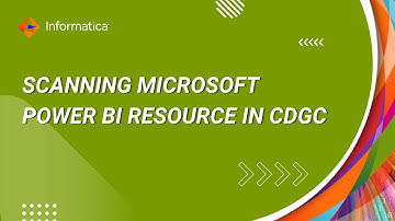 Scanning Microsoft Power BI Resource in Cloud Data Governance and Catalog (CDGC)