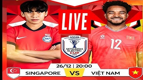 🔴 LIVE 🔴 SINGAPORE 🇸🇬 vs VIETNAM 🇻🇳 | ASEAN CHAMPIONSHIP | MITSUBISHI ELECTRIC CUP 2024