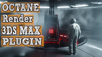 3Ds max Plugins for Rendering Octane Render