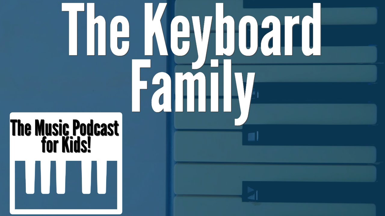 Music Learning for Kids Keyboard Family YouTube