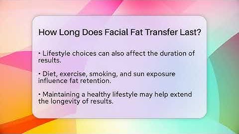 How Long Does Facial Fat Transfer Last? - The Operating Table