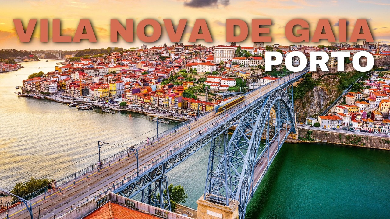 CONHEÇA A LINDA VILA NOVA DE GAIA NO PORTO