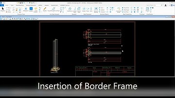 Insertion of Drawing Border Frame | ProSteel CONNECT Edition