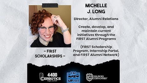 FRC Workshop - FIRST Scolarships by Michelle J. Long I FRC Warm Up 2022