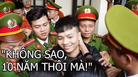 KHÁ BẢNH NÓI: KHÔNG SAO, 10 NĂM THÔI MÀ! gây phẫn nộ