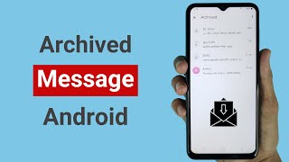 How to Find Archived Text Message on Android