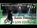 Beyond skyrim bruma  67  my 37th live stream  the adventures of kaya omega explore cyrodiil