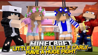 LITTLE KELLY & CARLY HAVE THE BIGGEST FIGHT EVER! Minecraft Royal Family (Custom Roleplay)