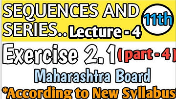 Sequences and Series| Std 11th| Ex-2.1 (part 4 )|Q.11 to 15|New syllabus| Maharashtra Board