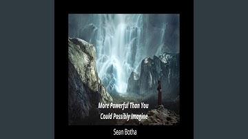 More Powerful Than You Can Possibly Imagine