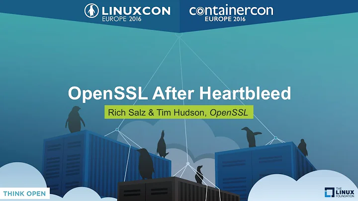 OpenSSL After Heartbleed by Rich Salz & Tim Hudson, OpenSSL