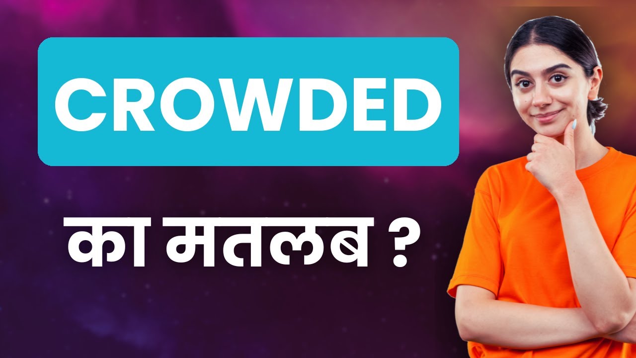 CROWDED Ka Matlab Kya Hota Hai | Improve Daily Vocabulary