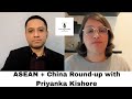 S1 Ep 9: ASEAN + China Round-up with Priyanka Kishore