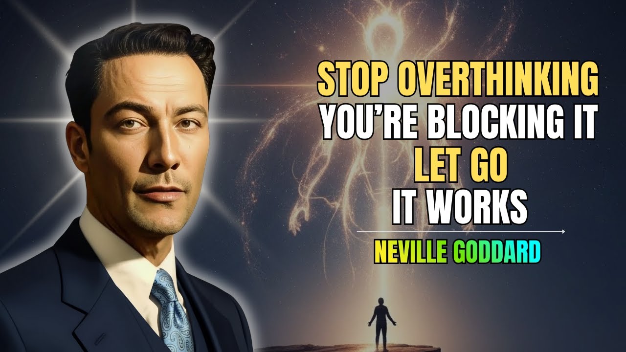 Neville Goddard: Stop Overthinking Before It Ruins Your Manifestation