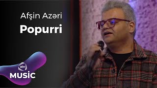 Afşin Azəri - Popurri