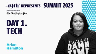 The 19th Represents Annual Summit: Tech - 5/18 (FULL STREAM)