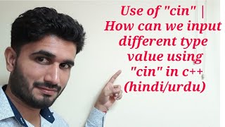 Use of cin | How can we input different type value using cin in c++(hindi/urdu)