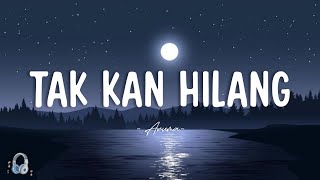 Budi Doremi - Tak Kan Hilang (Lyrics)