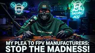 FPV Manufacturers Are Missing a HUGE Opportunity