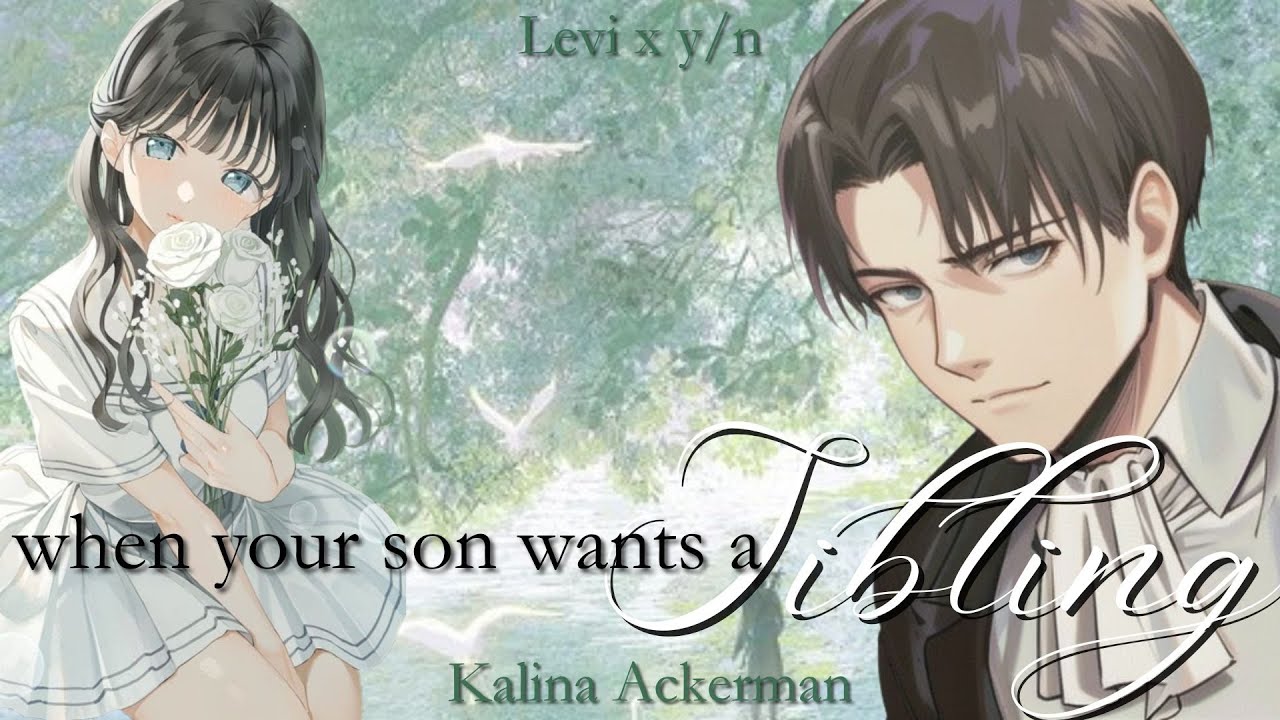 When your son asks how babies are made | Levi x Y/N Oneshot AOT TextStory