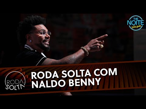 Roda Solta Com Naldo Benny The Noite 05 02 25
