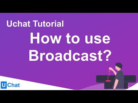 UChat Tutorial 30 - How to Use Broadcast