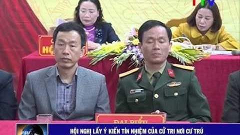 Hội nghị lấy ý kiến tín nhiệm của cử tri nơi cư trú đối với ứng cử viên ĐBQH và HĐND các cấp