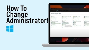 How To Change Administrator In Windows 11 [easy]