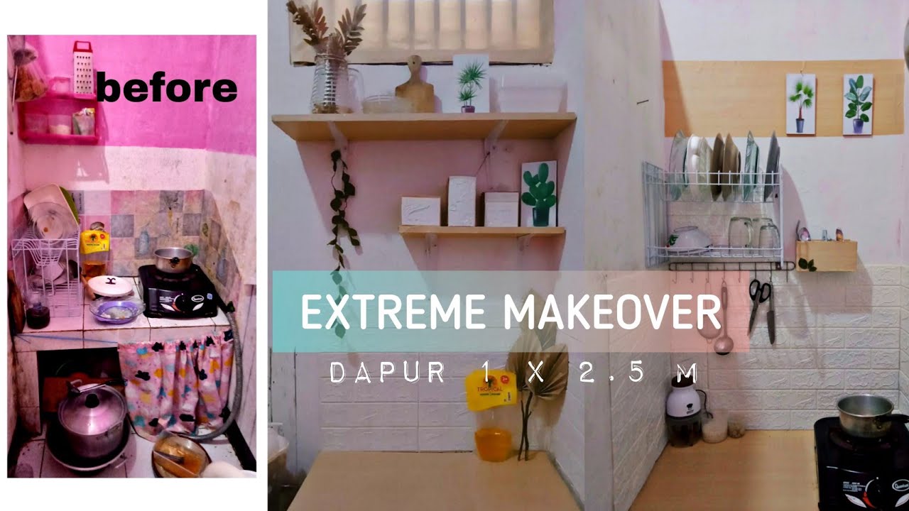 EXTREME MAKEOVER DAPUR SEMPIT 1x2.5 METER