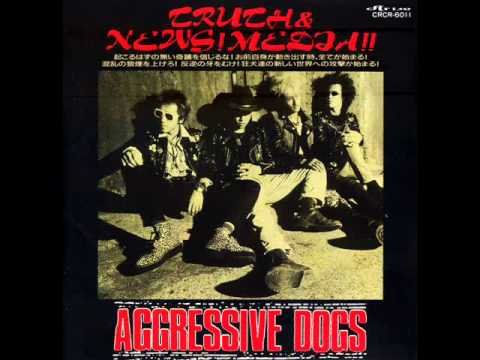 Aggressive Dogs — AGGRESSIVE DOGS - ×××× IS HIGH!
