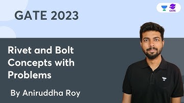 Rivet and Bolt |  Concepts with Problems  |  Aniruddha Roy | GATE 2023