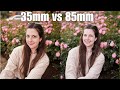 what is the best lens for portrait? 35mm vs 85mm
