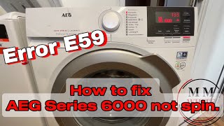 AEG Series 6000 not spin fix , easy repair E59 washingmachine lavamat . Error reset and test mode .