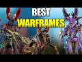 THE BEST Warframes In The Entire Game!