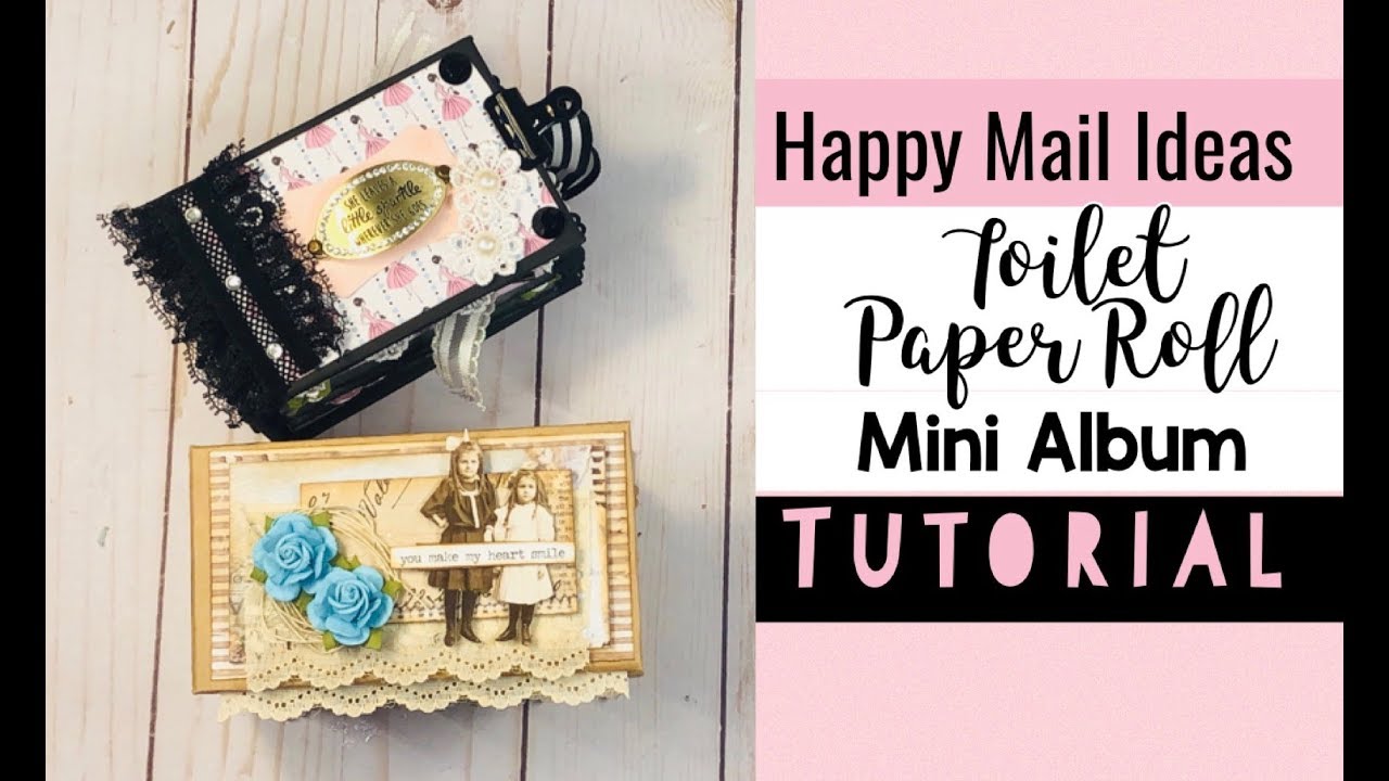 TP Roll Mini Album Tutorial ~ Happy Mail Ideas