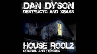 X-Bass, Destructo, Dan Dyson - House Roolz Original Mix The Beat Ranch Digital