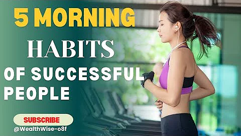 Start Your Day Right: 5 Morning Habits of Highly Successful People