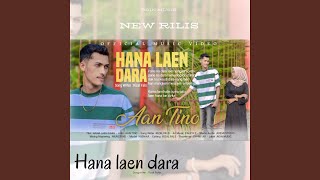 HANA LAEN DARA