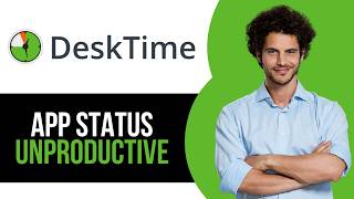 How to Change App Status to Unproductive in DeskTime