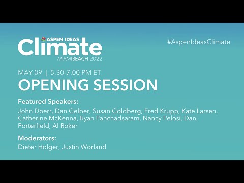 Aspen Ideas Climate: Opening Session