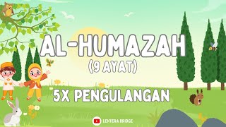 Surat Al-Humazah | Metode Ummi Anak - 5x Pengulangan Hafalan Mudah