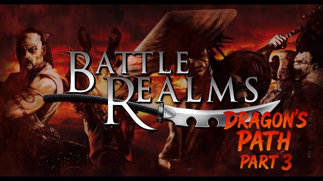 Battle Realms Zen Edition - Dragon’s Path Part 3